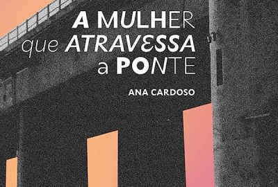 Ana Cardoso_A mulher que atravessa a ponte_279