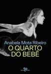 Anabela Mota Ribeiro_O quarto do bebê_308