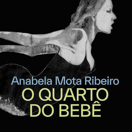 Anabela Mota Ribeiro_O quarto do bebê_308