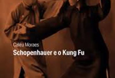 Caléu Moraes_Schopenhauer e o kung fu_289