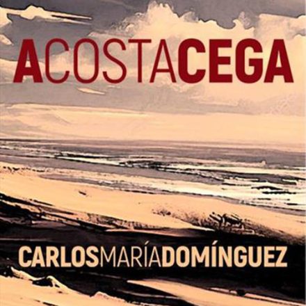 Carlos María Domínguez_A costa cega_298