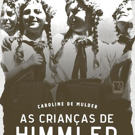 Caroline de Mulder_As crianças de Himmler_309