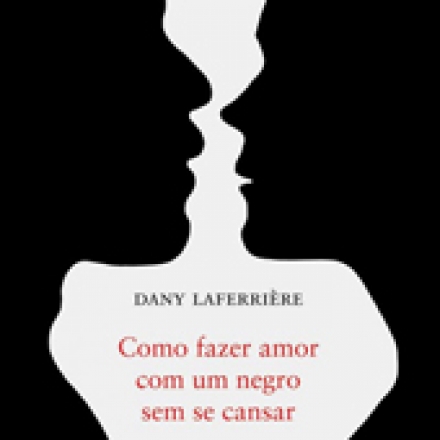 Dany_Laferrière_como_fazer_amor