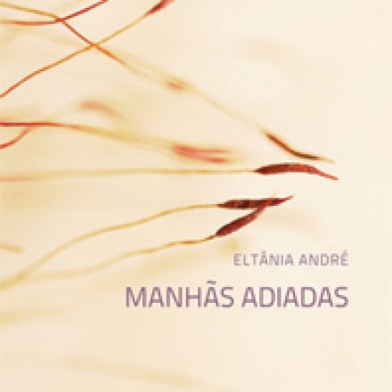 ELTÂNIA_ANDRÉ_Manhãs_adiadas_150