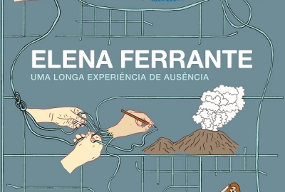 Elena Ferrante_Uma longa experiência de ausência