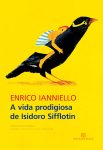 Enrico Ianniello_A vida prodigiosa de Isidoro Sifflotin_288