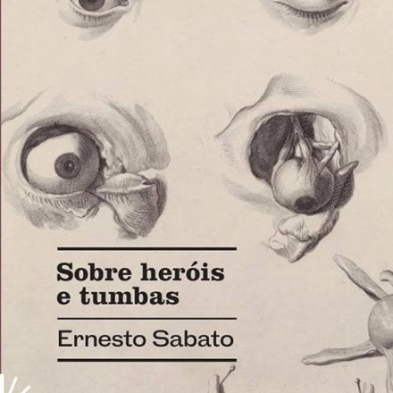 Ernesto Sabato_Sobre heróis e tumbas_316