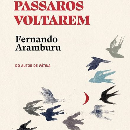 Fernando Aramburu_Quando os pássaros voltarem_289