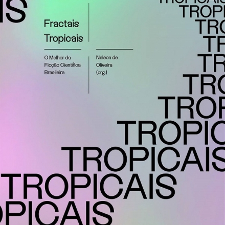 Fractais_tropicais_Nelson_Oliveira