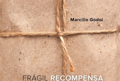 Frágil_recompensa_Marcílio_Godoi