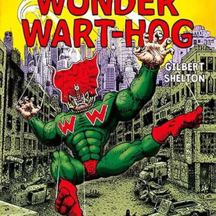 Gilbert Shelton_O melhor dos super-heróis_Wonder Wart-Hog_294