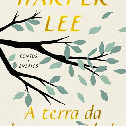 Harper Lee_A terra da doce eternidade_311