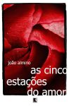 João Almino_As cinco estações do amor_310
