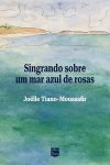 Joëlle Tiano-Moussafir_Singrando sobre um mar azul de rosas_317