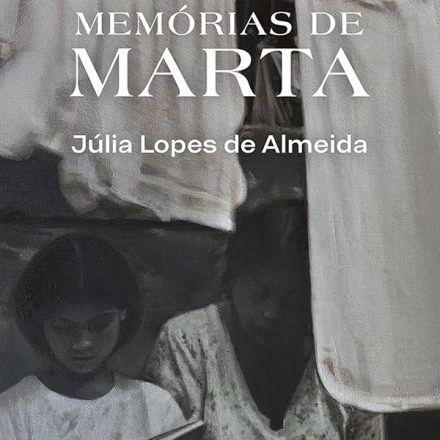 Júlia Lopes de Almeida_Memórias de Marta_315