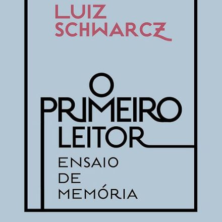 Luiz Schwarcz_O primeiro leitor_309