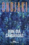 Ondjaki_Bom dia, camaradas_317