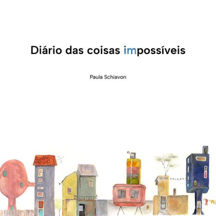 Paula Schiavon_Diário das coisas impossíveis_278