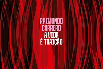 Raimundo Carrero_A vida é traição_304
