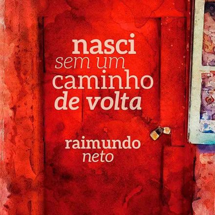 Raimundo Neto_Nasci sem um caminho de volta_269