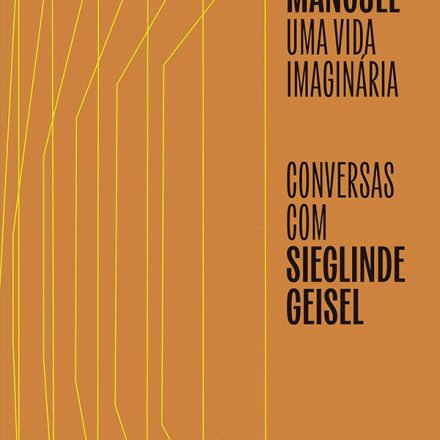 Sieglinde_Geisel_Alberto Manguel_uma vida imaginária_306
