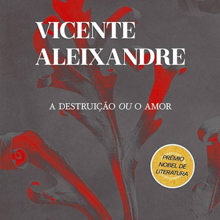 Vicente Aleixandre_A destruição ou o amor_293